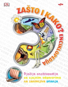 Enciklopedija dječija - Zašto i kako?