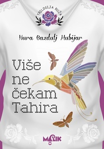 Više ne čekam Tahira - Ruža III