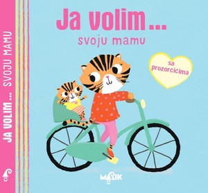 Ja volim... svoju mamu