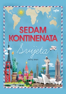 Sedam kontinenata svijeta - dječija enciklopedija