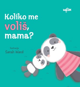 Koliko me voliš, mama?