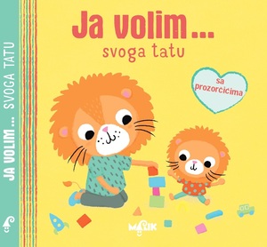 Ja volim... svoga tatu