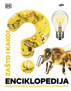 Zašto i kako? Dječija enciklopedija - 2. dopunjeno izdanje