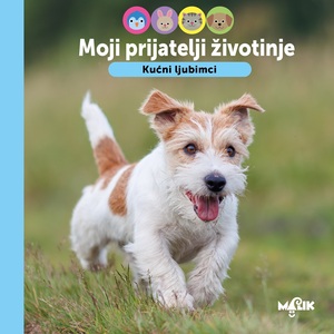 Moji prijatelji životinje - Kućni ljubimci