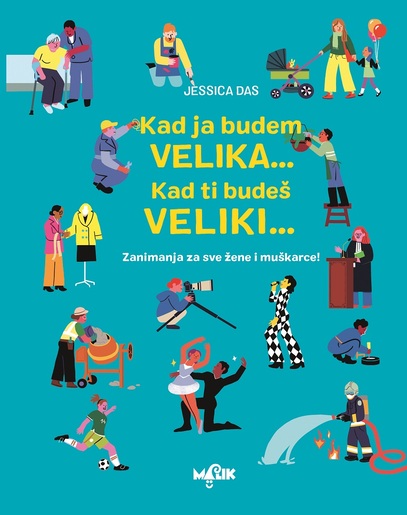 Kad ja budem VELIKA... Kad ti budeš VELIKI... - knjiga za djecu