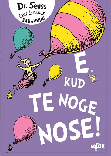E, kud te noge nose