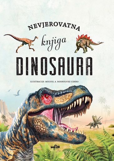 Nevjerovatna knjiga dinosaura - knjiga za djecu