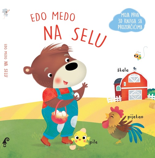 Edo medo na selu - Moja prva 3D knjiga sa prozorčićima