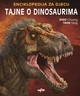 Tajne o dinosaurima - Enciklopedija za djecu - dječija enciklopedija