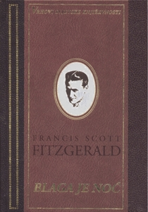 BLAGA JE NOĆ, Francis Scott Fitzgerald