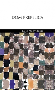 DOM PREPELICA, Lujo Medvidović