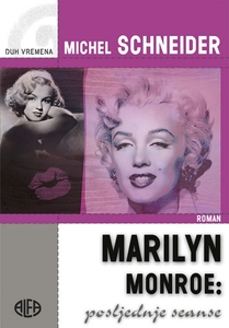 Marilyn Monroe: POSLJEDNJE SEANSE, Michel Schenider