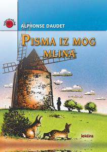 PISMA IZ MOG MLINA , Alphonse Daudet