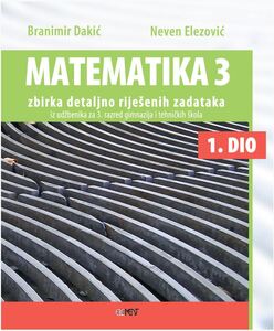 Matematika 3, I. dio, Branimir Dakić i Neven Elezović