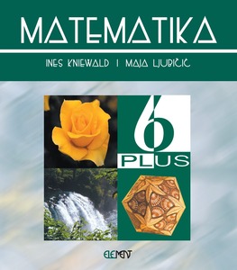 Matematika 6 plus, za nadarene šestaše, Ines Kniewald, Maja Ljubičić