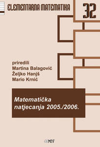 EM 32: Matematička natjecanja 2005./2006., Martina Balagović, Željko Hanjš, Mario Krnić