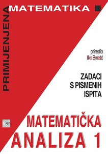 Matematička analiza 1, zadaci s pismenih ispita, Ilko Brnetić
