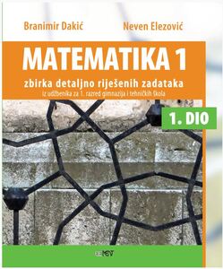 Matematika 1, I. dio, Branimir Dakić i Neven Elezović