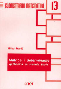 EM 13: Matrice i determinante, Mirko Franić