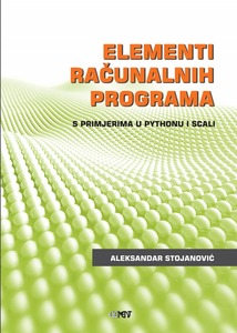 Elementi računalnih programa,  s primjerima u Pythonu i Scali, Aleksandar Stojanović