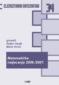EM 34: Matematička natjecanja 2006./2007., Željko Hanjš, Mario Krnić