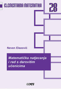 EM 28: Matematička natjecanja i rad s darovitim učenicima, Neven Elezović