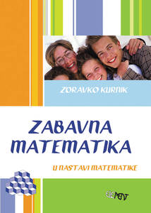 Zabavna matematika, u nastavi matematike, Zdravko Kurnik