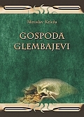 GOSPODA GLEMBAJEVI - M. Krleža