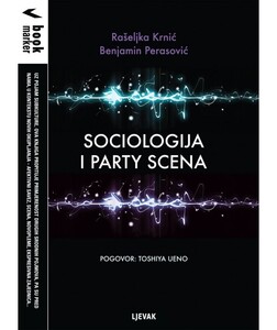 Sociologija i party scena, Rašeljka Krnić i Benjamin Perasović