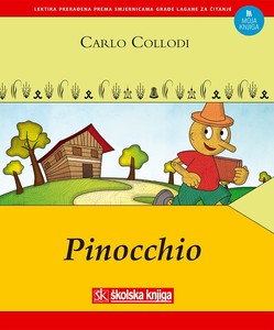 Pinocchio – lektira prerađena prema smjernicama građe lagane za čitanje, Carlo Collodi; priredila Željka Butora