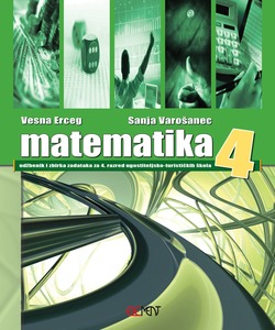 MATEMATIKA 4, udžbenik i zbirka zadataka, Ugostiteljsko - turistička škola