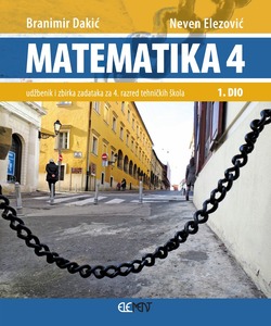 MATEMATIKA 4, prvi dio, udžbenik sa zbirkom zadataka, Tehnička škola