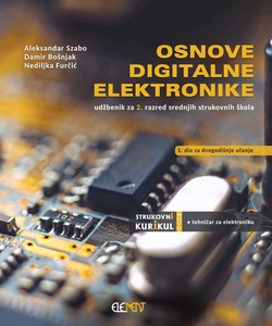 OSNOVE DIGITALNE ELEKTRONIKE : udžbenik za 2. razred srednjih strukovnih škola