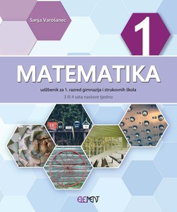 MATEMATIKA 1 : udžbenik za 1. razred gimnazija i strukovnih škola (3 ili 4 sata nastave tjedno)