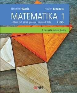 MATEMATIKA 1, 2. DIO : udžbenik za 1. razred gimnazija i strukovnih škola (3 ili 4 sata nastave tjedno)