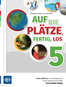 AUF DIE PLÄTZE, FERTG, LOS 5 - Radna bilježnica iz njemačkoga jezika za peti razred osnovne škole (peta godina učenja)