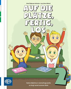AUF DIE PLÄTZE, FERTIG, LOS 2 - Radna bilježnica iz njemačkoga jezika za drugi razred osnovne škole