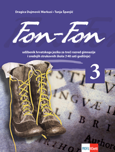 FON-FON 3 : udžbenik iz hrvatskoga jezika za treći razred gimnazija i četverogodišnjih strukovnih škola (140 sati godišnje)