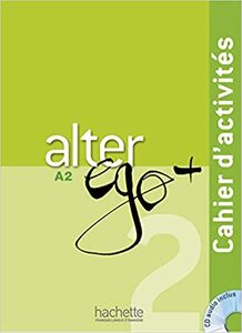 ALTER EGO + A2  radna bilježnica za francuski jezik u srednjoj školi