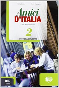 AMICI D'ITALIA 2 udžbenik za talijanski jezik u  7. i 8. razredu osnovne škole, 4. i 5. godina učenja