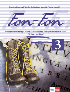 FON-FON 3 : udžbenik iz hrvatskoga jezika za treći razred četverogodišnjih strukovnih škola (105 sati godišnje)