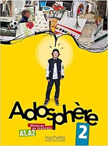 ADOSPHERE 2  udžbenik za francuski jezik u  6. i/ili 7.razredu osnovne škole, 3. i/ili  4. godina učenja