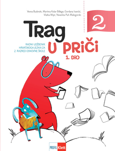 TRAG U PRIČI 2, radni udžbenik iz hrvatskoga jezika za drugi razred osnovne škole, 1. dio