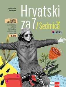 HRVATSKI ZA 7, radni udžbenik za pomoć učenicima pri učenju hrvatskoga jezika u sedmome razredu osnovne škole 1. i 2. dio
