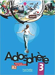 ADOSPHERE  3  udžbenik za francuski jezik u  7. i/ili 8.razredu osnovne škole, 4. i/ili  5. godina učenja