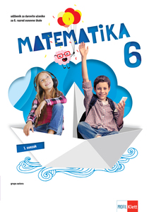 MATEMATIKA 6, udžbenik matematike za darovite učenike u 6. razredu osnovne škole, 1.i 2. svezak