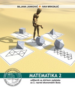 MATEMATIKA 2, udžbenik i zbirka zadataka, Ekonomska škola