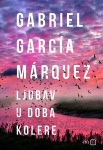 Ljubav u doba kolere, Marquez, Gabriel Garcia