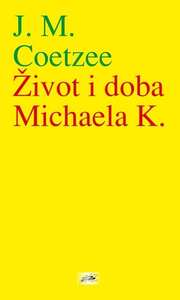 Život i doba Michaela K., Coetzee, J.M.