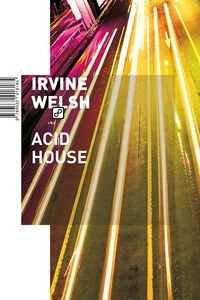 Acid House, Welsh, Irvine